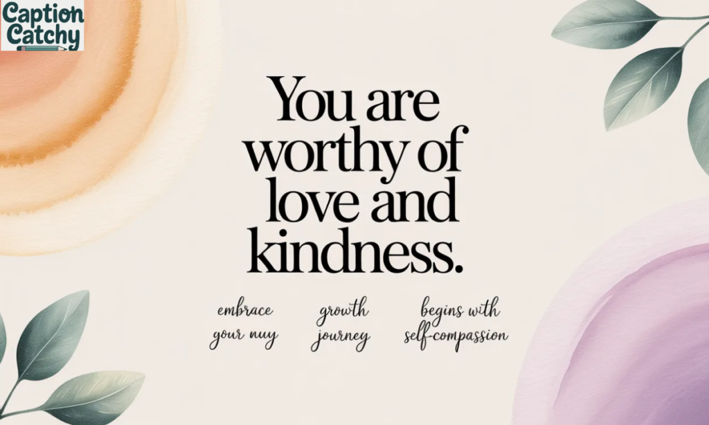 Inspirational Self-Love Captions for Personal Growth post