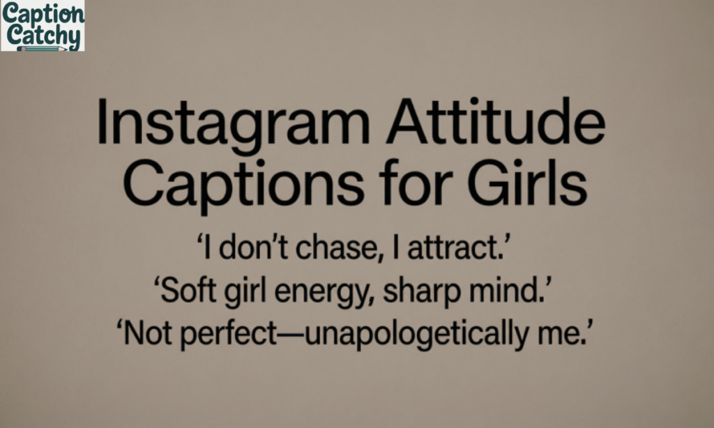 Instagram Attitude Captions for Girls (Latest Collection) post