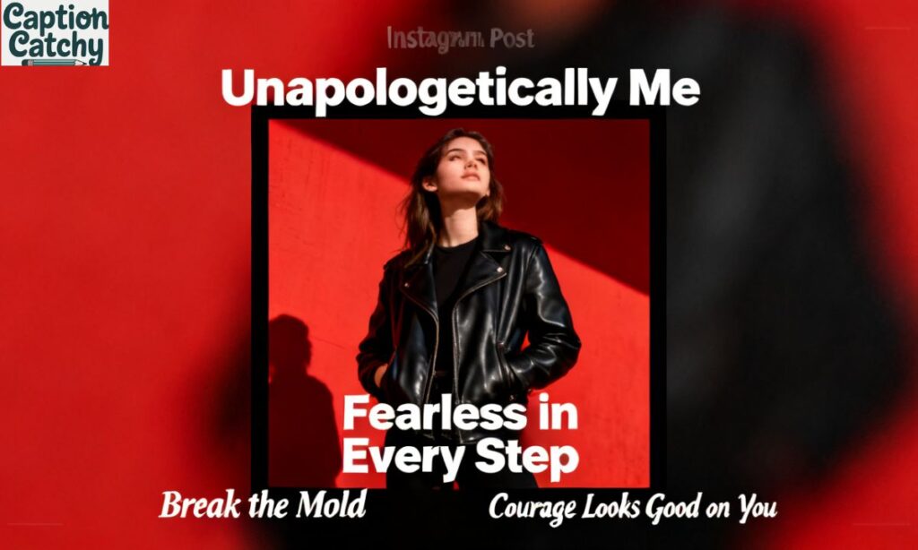 Fearless Attitude Captions for Instagram Posts

