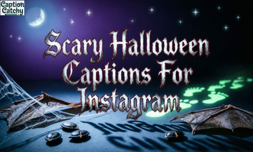 Scary Halloween Captions For Instagram
