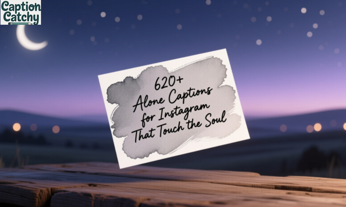 620+ Alone Captions for Instagram That Touch the Soul