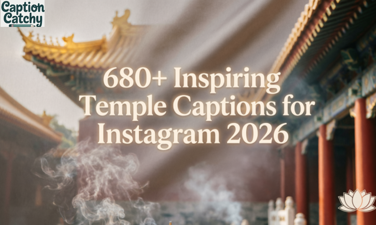 680+Inspiring Temple Captions for Instagram 2026
