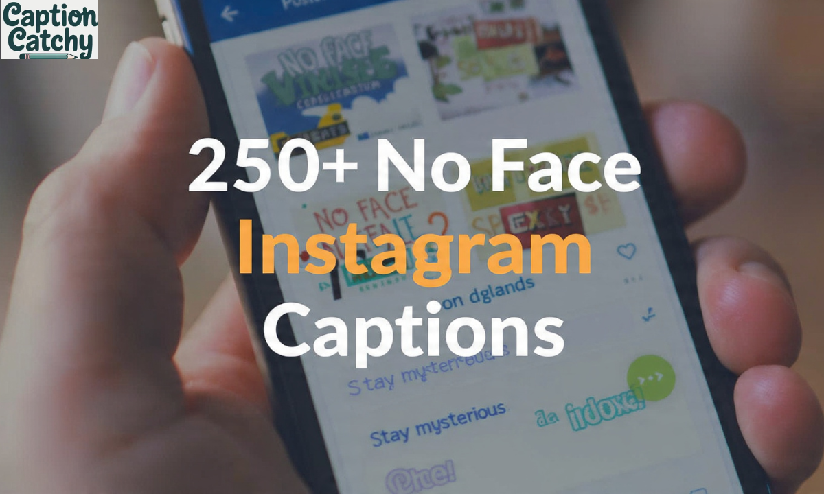 No Face Instagram Captions