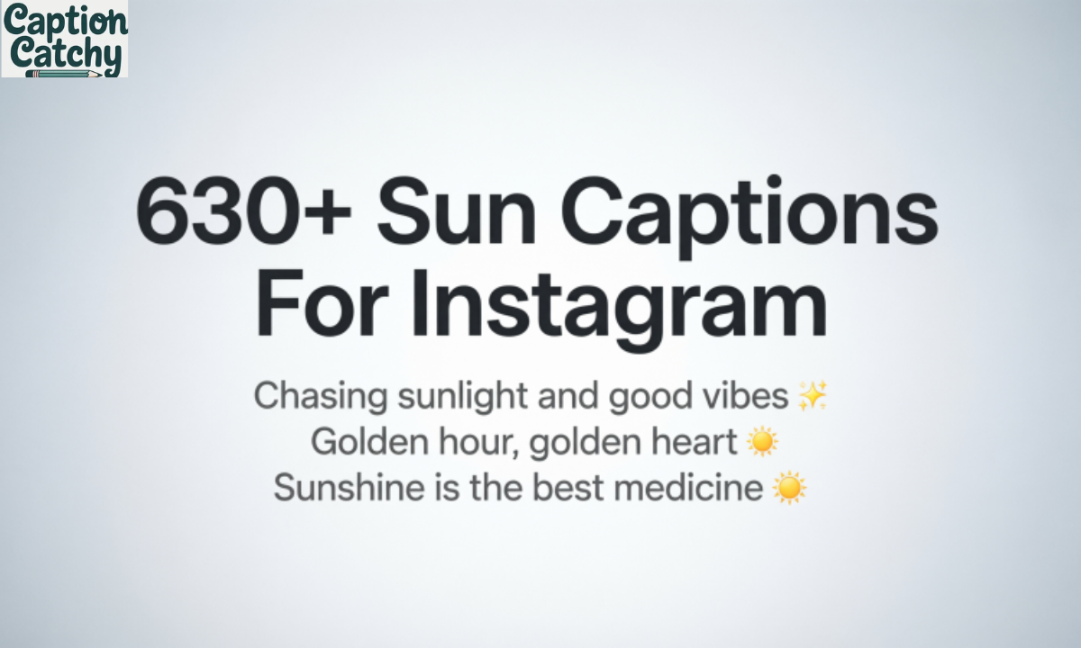 630+ Sun Captions For Instagram 2026 ( Short, Cool & Aesthetic)