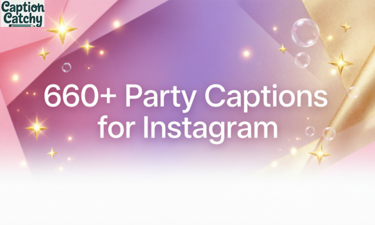 Party Captions  for Instagram