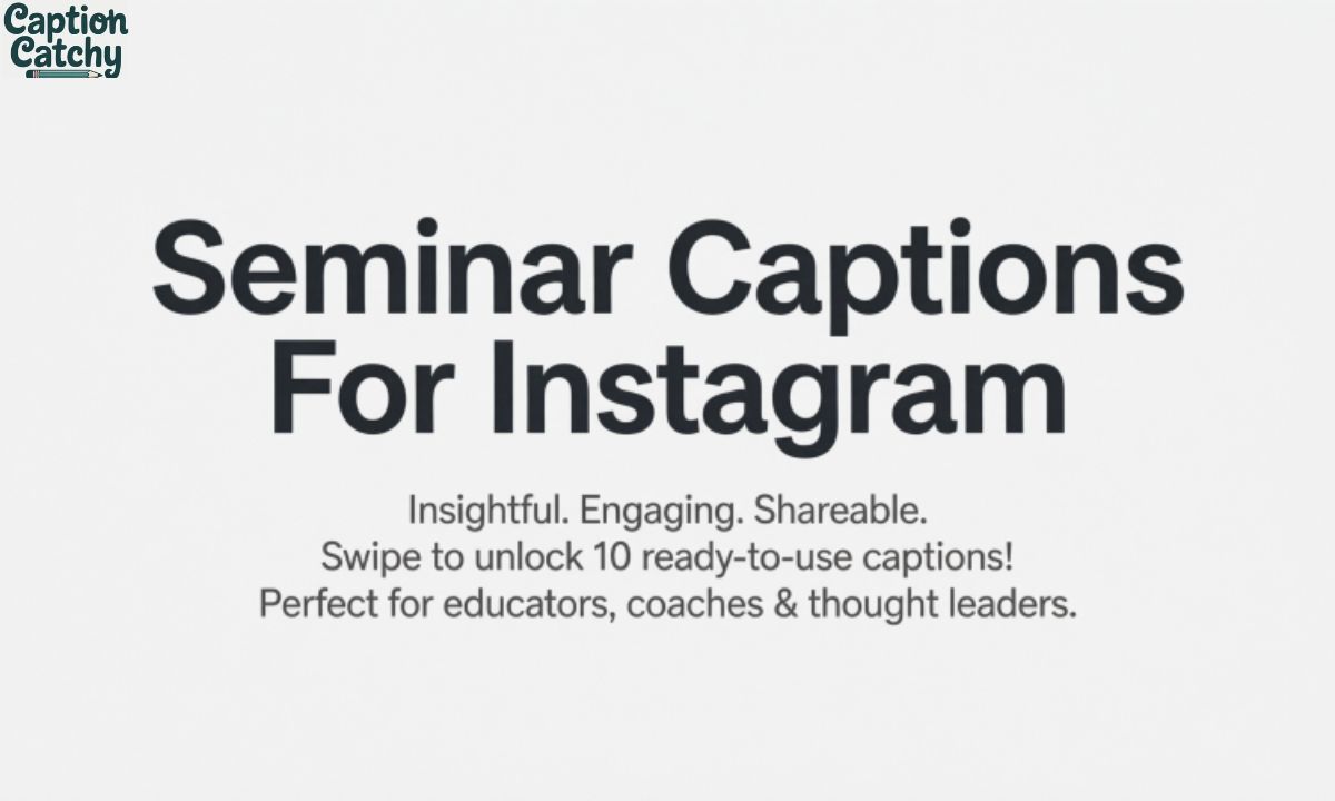 Seminar Captions For Instagram